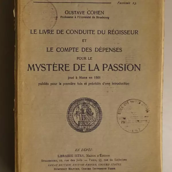 Le livre de conduite du régisseur et le compte des dépenses pour le Mystère de la Passion joué à Mons en 1501