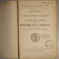 Le livre de conduite du régisseur et le compte des dépenses pour le Mystère de la Passion joué à Mons en 1501