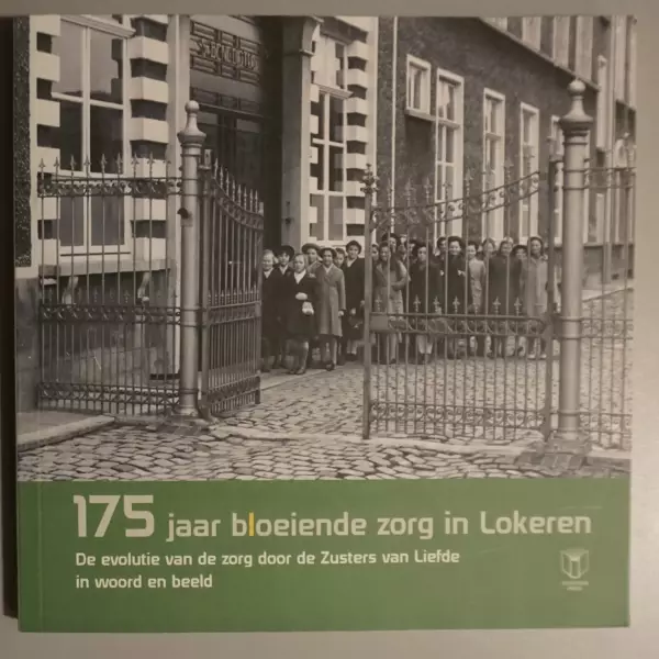 175 jaar bloeiende zorg in Lokeren