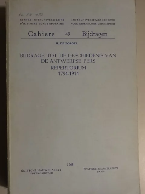 Bijdrage tot de geschiedenis van de Antwerpse pers. Repertorium 1794-1914