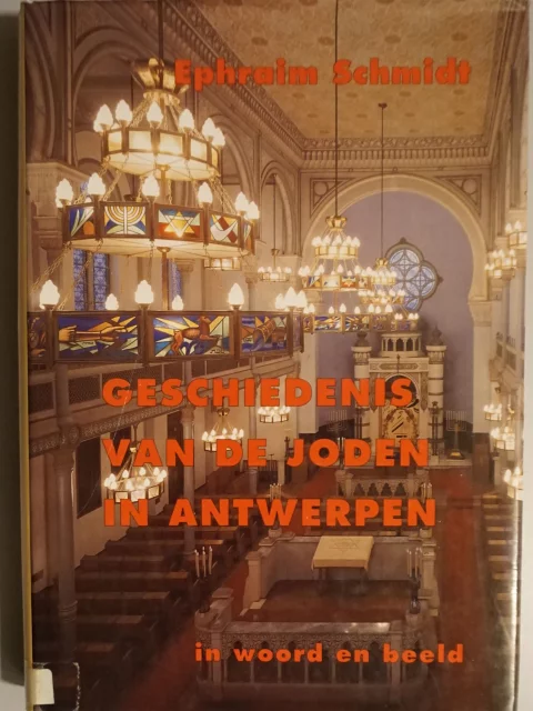 Geschiedenis van de Joden in Antwerpen. In woord en beeld