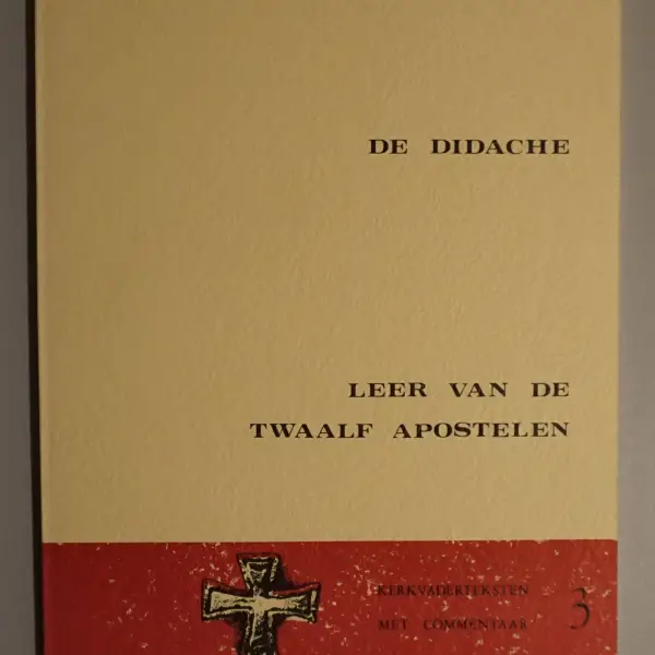 De Didache. Leer van de twaalf apostelen