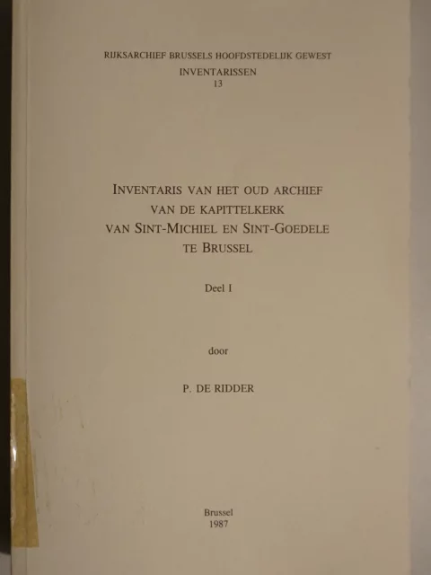 Inventaris van het oud archief van de kapittelkerk van Sint-Michiel en Sint-Goedele te Brussel