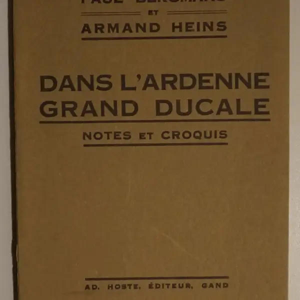 Dans l'Ardenne Grand-Ducale. Notes et croquis d'après nature