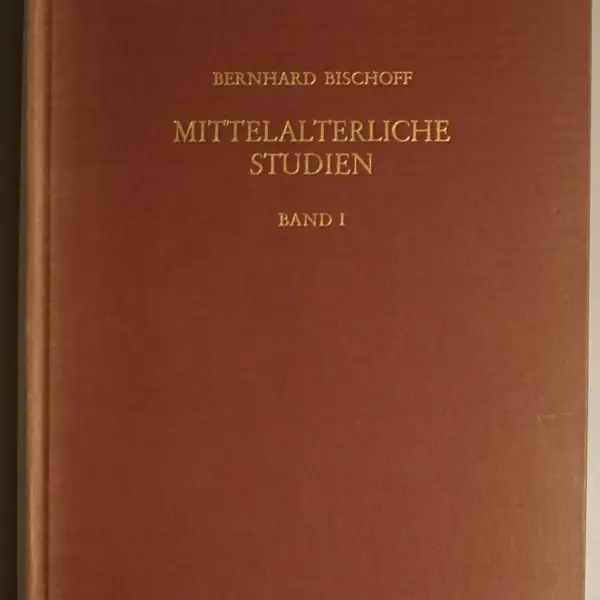 Mittelalterliche Studien. Ausgewählte Aufsätze zur Schriftkunde und Literaturgeschichte