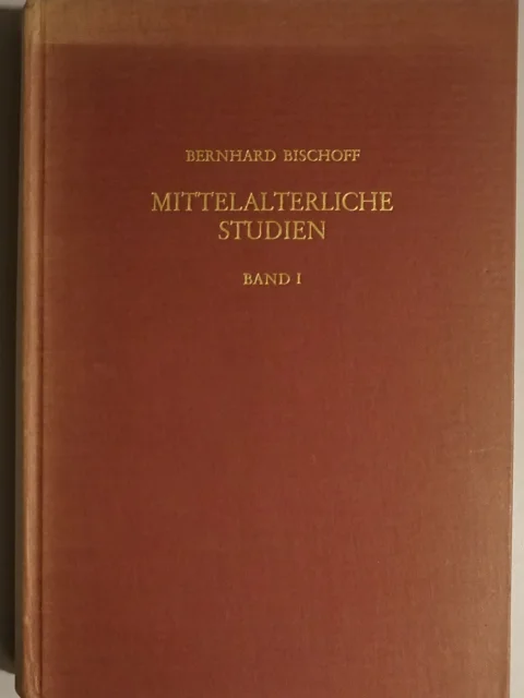 Mittelalterliche Studien. Ausgewählte Aufsätze zur Schriftkunde und Literaturgeschichte