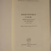 Hieronymus Cock. Prentenuitgever en graveur 1507-1570