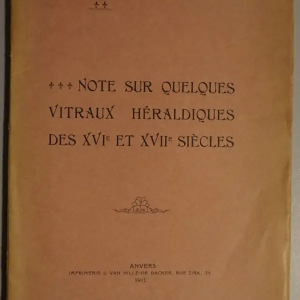 Note sur quelques vitraux héraldiques des XVIe et XVIIe siècles