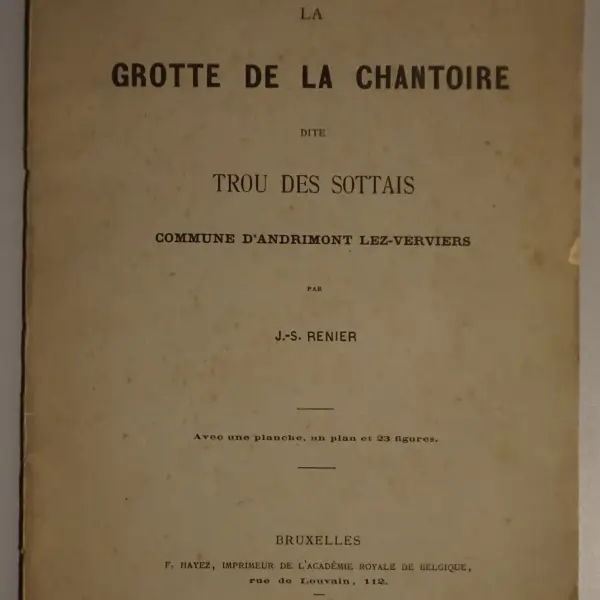 La grotte de la Chantoire dite Trou des Sottais, commune d'Andrimont lez-Verviers