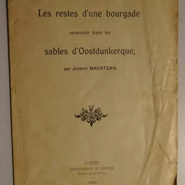 Les restes d'une bourgade ensevelie dans les sables d'Oostdunkerque