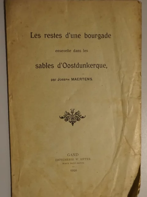 Les restes d'une bourgade ensevelie dans les sables d'Oostdunkerque