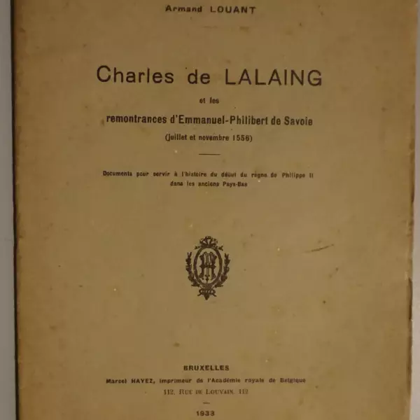 Charles de Lalaing et les remontrances d'Emmanuel-Philibert de Savoie (juillet et novembre 1556)