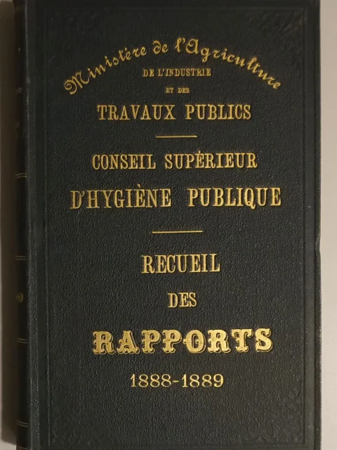 Conseil supérieur d'hygiène publique. Recueil des rapports VIIIe volume, 1888-1889