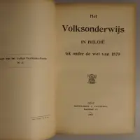 De geestesontwikkeling van België / Het volksonderwijs in België tot onder de wet van 1879 / De schoolstrijd in ons land / De schoolverwoesting in België