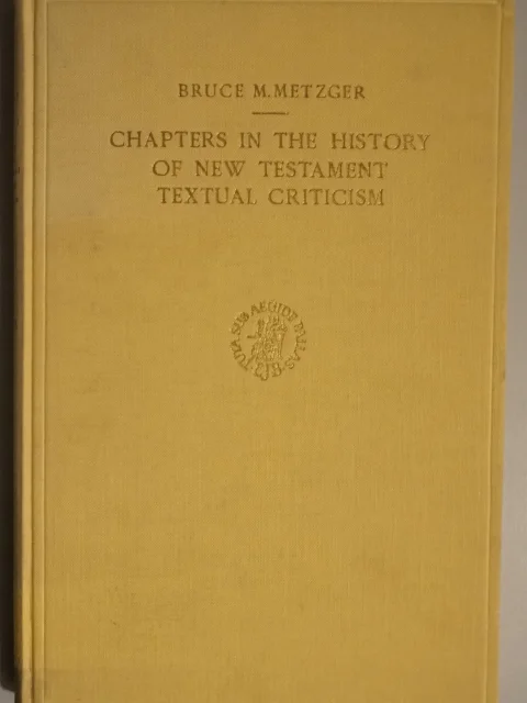 Chapters in the History of New Testament Textual Criticism