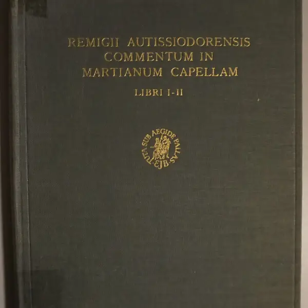 Remigii Autissiodorensis commentum in Martianum Capellam Libri I-II