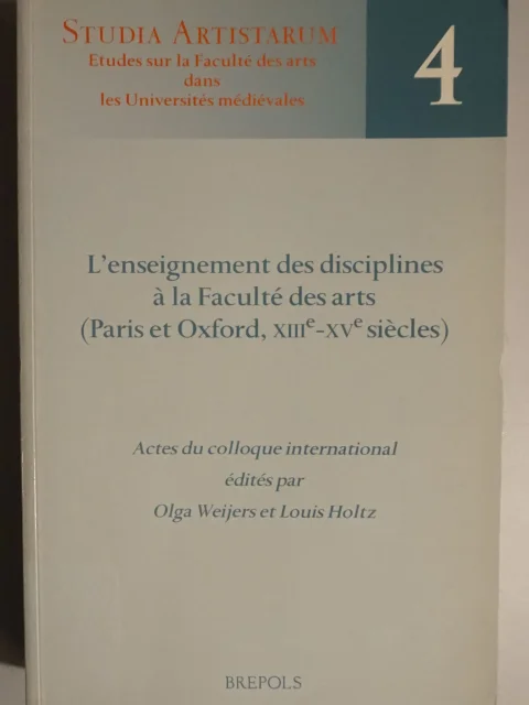 L'enseignement des disciplines à la Faculté des arts (Paris et Oxford, XIIIe-XVe siècles)