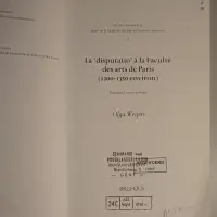 La 'disputatio' à la Faculté des arts de Paris (1200-1350 environ). Esquisse d'une typologie