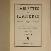 Tablettes des Flandres. Généalogie - Histoire - Héraldique. Tome 5