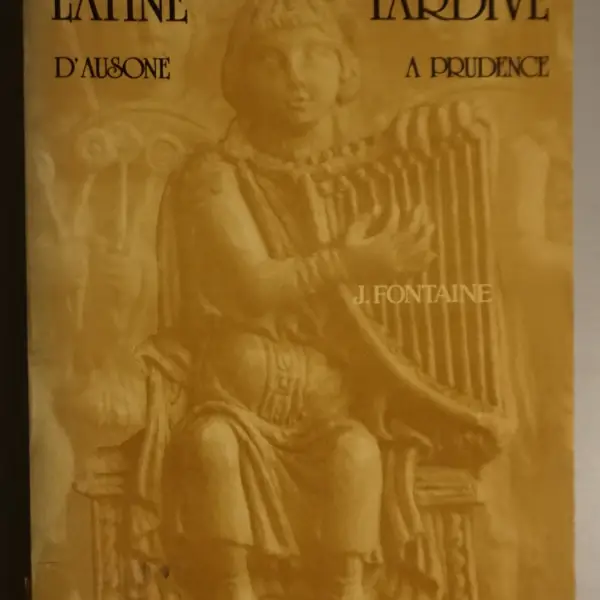 Études sur la poésie latine tardive d'Ausone à Prudence