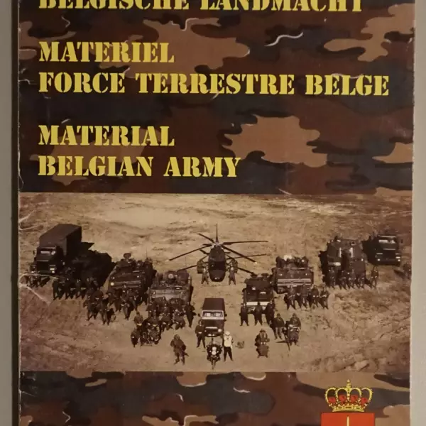 Materieel Belgische Landmacht - Matériel Force terrestre belge - Material Belgian Army