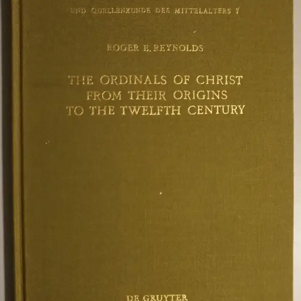 The ordinals of Christ from their origins to the twelfth century