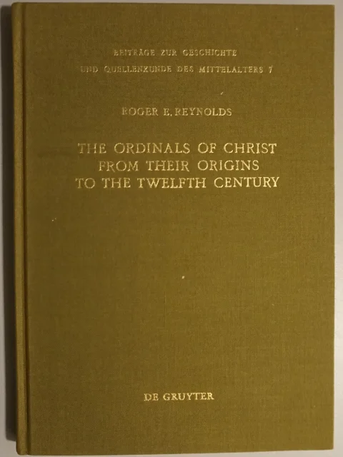 The ordinals of Christ from their origins to the twelfth century