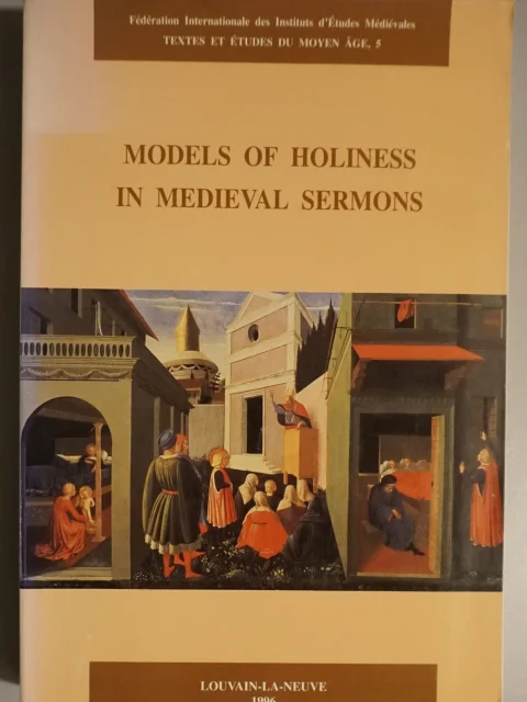 Models of Holiness in Medieval Sermons.