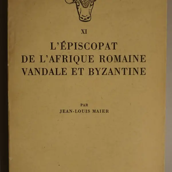 L'Épiscopat de l'Afrique romaine, vandale et byzantine