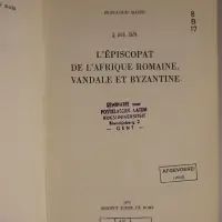 L'Épiscopat de l'Afrique romaine, vandale et byzantine