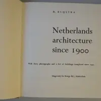 Netherlands architecture since 1900. With forty photographs and a list of buildings completed since 1945