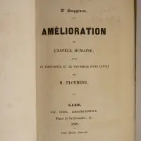 Amélioration de l'Espèce humaine, avec une frontispice et le fac-simile d'une lettre de M. Flourens