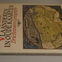 Vlaanderen in oude kaarten. Drie eeuwen cartografie