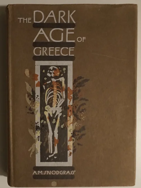The Dark Age of Greece. An archaeological survey of the eleventh to the eight centuries BC