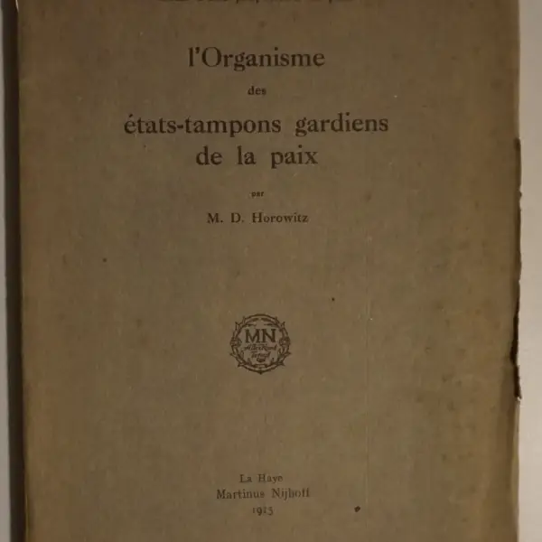 essai d'une proposition de paix. L'organisme des états-tampons gardiens de la paix