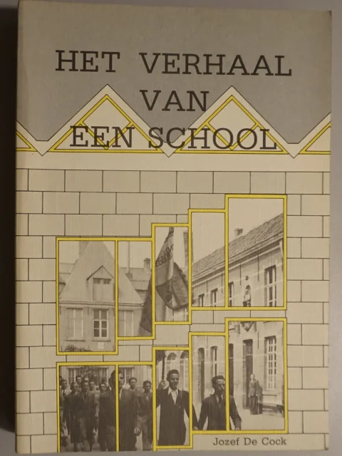 Het verhaal van een school. Van Vak- en Ambachtsschool Sint-Antonius (1908) tot Vrije Technische Scholen van Sint-Niklaas (1988)