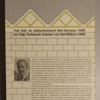 Het verhaal van een school. Van Vak- en Ambachtsschool Sint-Antonius (1908) tot Vrije Technische Scholen van Sint-Niklaas (1988)