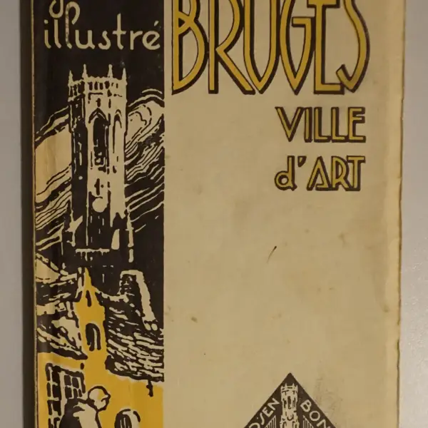 Bruges Ville d'art. Guide illustré