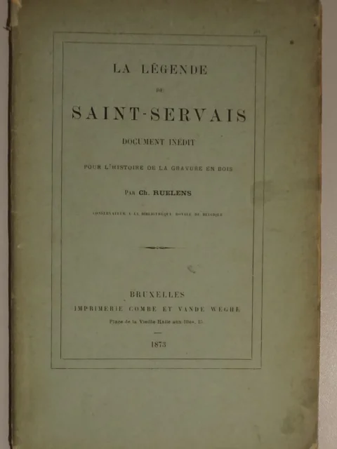 La légende de Saint-Servais. Document inédit pour l'histoire de la gravure en bois