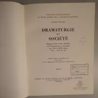 Dramaturgie et société. Rapports entre l'oeuvre théâtrale, son interprétation et son public aux XVIe et XVIIe siècles