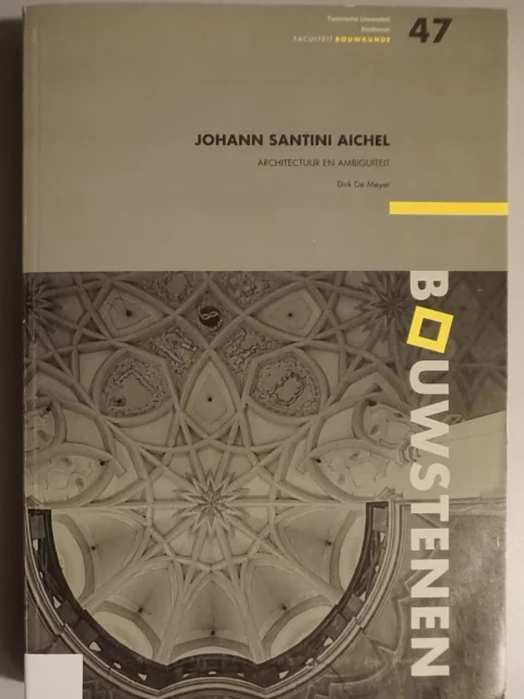 Johann Santini Aichel. Architectuur en ambiguïteit