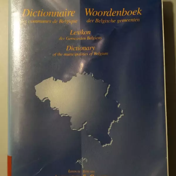 Dictionnaire des communes de Belgique - Woordenboek der Belgische gemeenten - Lexikon der Gemeinden Belgiens - Dictionary of the municipalities of Belgium