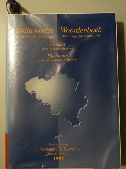 Dictionnaire des communes de Belgique - Woordenboek der Belgische gemeenten - Lexikon der Gemeinden Belgiens - Dictionary of the municipalities of Belgium