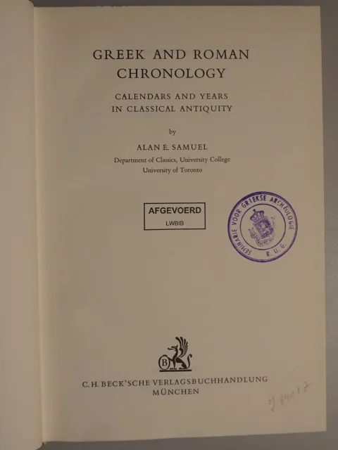 Greek and Roman Chronology. Calendars and Years in Classical Antiquity