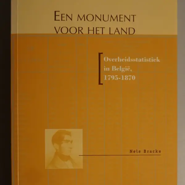 Een monument voor het land. Overheidsstatistiek in België, 1795-1870