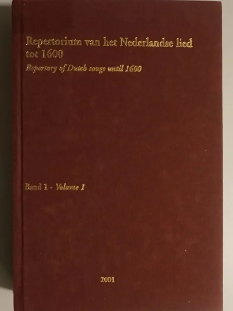 Repertorium van het Nederlandse lied tot 1600 / Repertory of Dutch songs until 1600