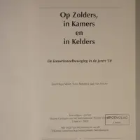 Op Zolders, in Kamers en in Kelders. De Kamertoneelbeweging in de jaren '50