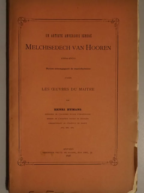 Un artiste anversois ignoré. Melchisedech van Hooren 1552-1570