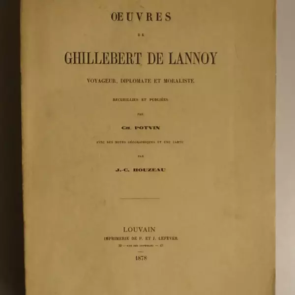 Oeuvres de Ghillebert de Lannoy, voyageur, diplomate et moraliste