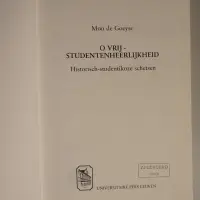 O Vrij-Studentenheerlijkheid. Historisch-studentikoze schetsen